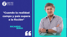 Columna Ricardo Bindi: Cuando en campo y pas la realidad supera a la ficcin